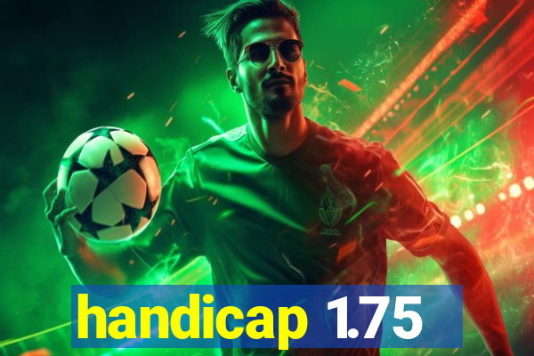 handicap 1.75